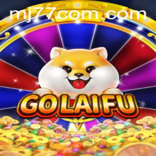 GoLaiFu: The Intriguing New Game Revolutionized by MJ77
