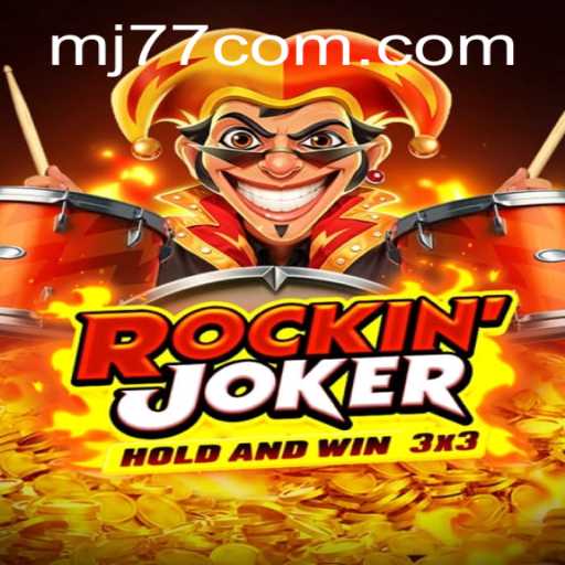 Discover the Exciting World of RockinJoker: MJ77